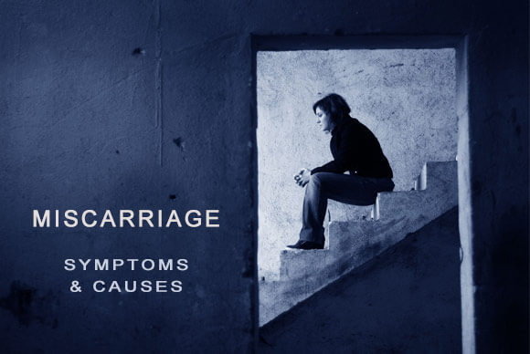 Miscarriage Symptoms and Causes