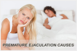 Premature Ejaculation Causes