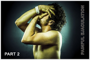 Painful Ejaculation Treatment