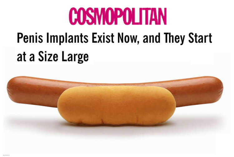 Cosmopolitan: Penis Implants Exist Now, and They Start at a Size Large