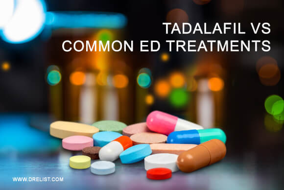 Tadalafil Vs. Common Erectile Dysfunction Treatments