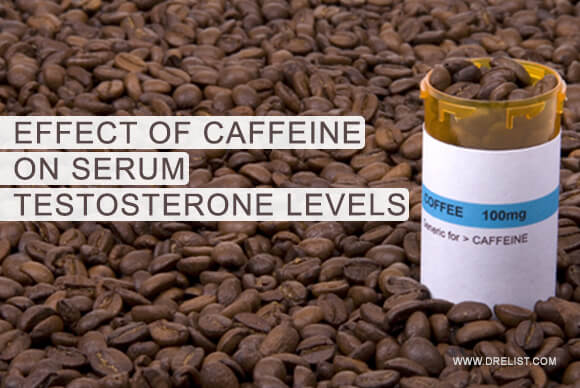 Effect Of Caffeine On Serum Testosterone Levels
