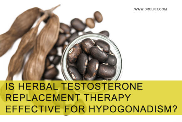 Is Herbal Testosterone Replacement Therapy Effective For Hypogonadism?