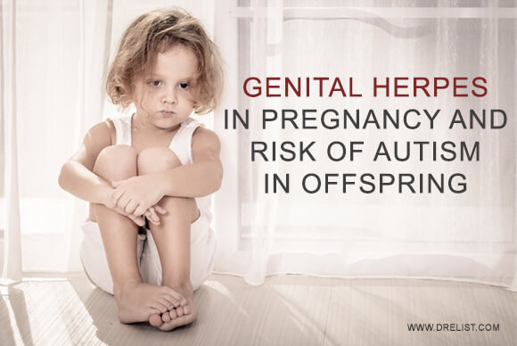 Genital Herpes In Pregnancy And Risk Of Autism In Offspring