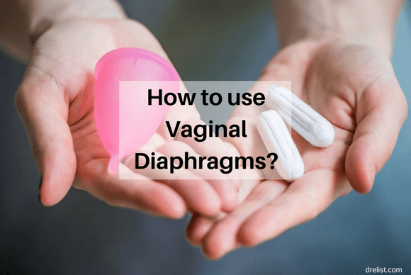 How to use Vaginal Diaphragms?
