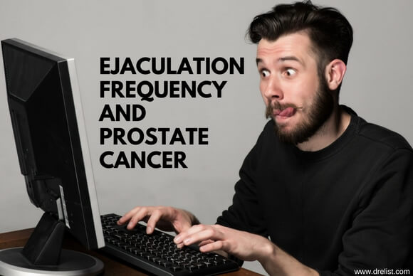 Ejaculation Frequency and Prostate Cancer: Is There a Relationship?