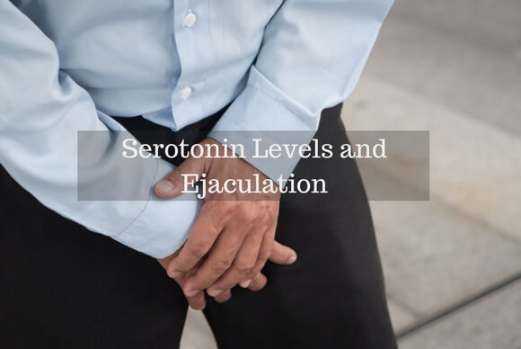 Serotonin Levels and Ejaculation