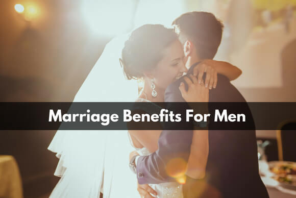Marriage Benefits For Men