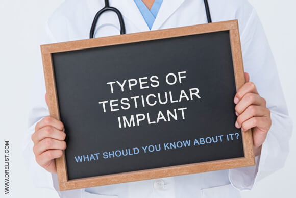 Types Of Testicular Implant – What Should You Know About It?