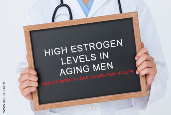 High Estrogen Levels In Aging Men And Its Implications On General Health